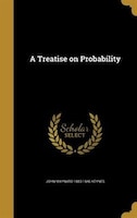 A Treatise on Probability