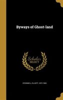 Byways of Ghost-land
