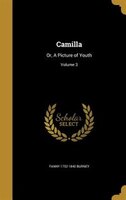 Camilla: Or, A Picture of Youth; Volume 3