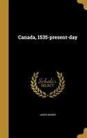 Canada, 1535-present-day