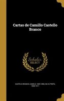 Cartas de Camillo Castello Branco