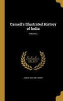 Cassell's Illustrated History of India; Volume 2