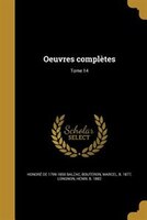 Oeuvres complètes; Tome 14