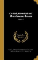 Critical, Historical and Miscellaneous Essays; Volume 3