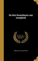 De drie formulieren van eenigheid