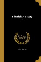 Friendship, a Story; v.1