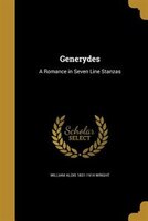 Generydes: A Romance in Seven Line Stanzas