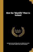 How the "Mastiffs" Went to Iceland