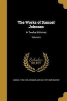 The Works of Samuel Johnson: In Twelve Volumes; Volume 6