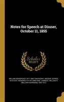 Notes for Speech at Dinner, October 11, 1855