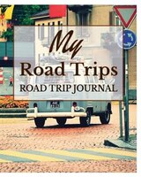 My Road Trips: Road Trip Journal