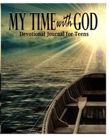 My Time with God: Devotional Journal For Teens