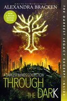 Through the Dark (Bonus Content) (A Darkest Minds Collection) (A Darkest Minds Novel)