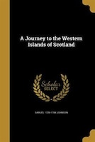 A Journey to the Western Islands of Scotland