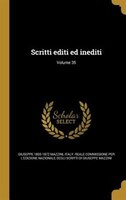 Scritti editi ed inediti; Volume 35