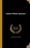 Lamia's Winter-quarters;