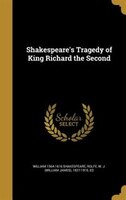 Shakespeare's Tragedy of King Richard the Second