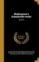 Shakespeare's dramatische werke; Band 5-6