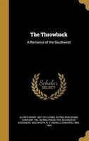 The Throwback: A Romance of the Southwest