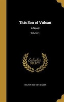 This Son of Vulcan: A Novel; Volume 1