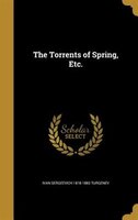 The Torrents of Spring, Etc.