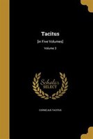 Tacitus: [in Five Volumes]; Volume 3