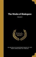 The Works of Shakspere; Volume 3