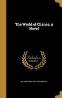 The World of Chance, a Novel