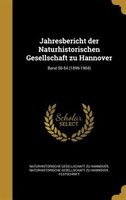 Jahresbericht der Naturhistorischen Gesellschaft zu Hannover; Band 50-54 (1899-1904)