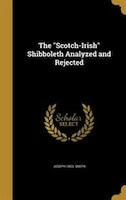 The "Scotch-Irish" Shibboleth Analyzed and Rejected