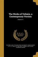 The Works of Voltaire, a Contemporary Version; Volume 11