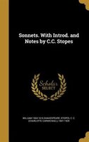 Sonnets. With Introd. and Notes by C.C. Stopes