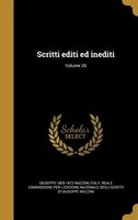 Scritti editi ed inediti; Volume 26