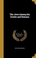 The Jews Among the Greeks and Romans