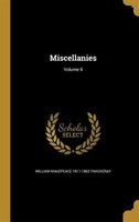 Miscellanies; Volume 9