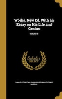 Works. New Ed. With an Essay on His Life and Genius; Volume 9