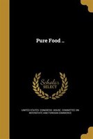 Pure Food ..