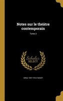 Notes sur le théâtre contemporain; Tome 3