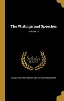 The Writings and Speeches; Volume 16