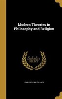 Modern Theories in Philosophy and Religion