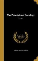 The Principles of Sociology; v. 1 pt. 2