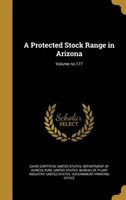 A Protected Stock Range in Arizona; Volume no.177
