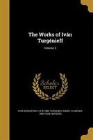 The Works of Iván Turgénieff; Volume 2