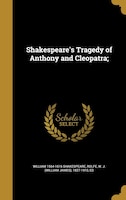 Shakespeare's Tragedy of Anthony and Cleopatra;