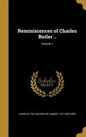 Reminiscences of Charles Butler ..; Volume 1
