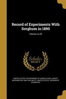 Record of Experiments With Sorghum in 1890; Volume no.29