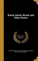 Knock, Knock, Knock, and Other Stories