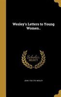 Wesley's Letters to Young Women..