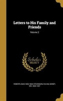 Letters to His Family and Friends; Volume 2