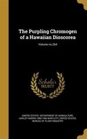 The Purpling Chromogen of a Hawaiian Dioscorea; Volume no.264